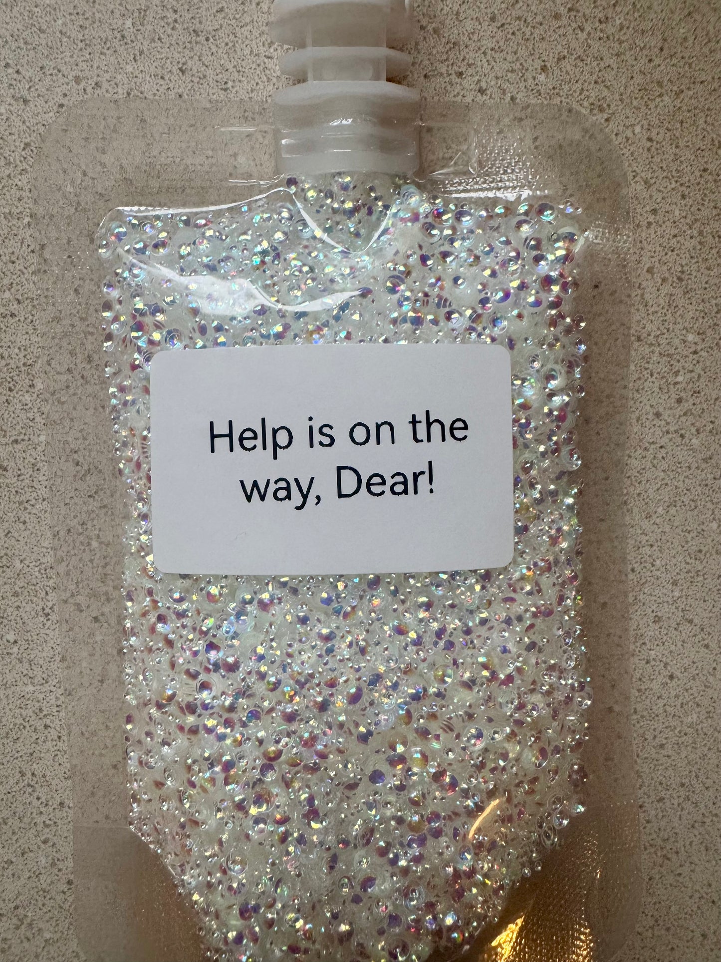 Help is on the way, Dear!